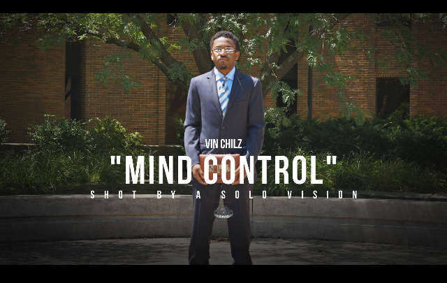 [Video] Vin Chilz – “Mind Control” (Shot By @aSoloVision) @VinChilz_