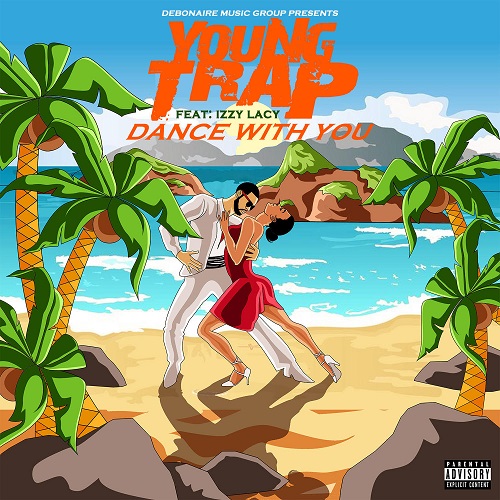 YOUNG TRAP’S LATEST SINGLE IS SURE TO MAKE YOU DANCE @YOUNGTRAPMUZIC