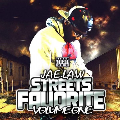 [Mixtape] Jae Law – Streets Favorite Vol 1 @Staydownjae1