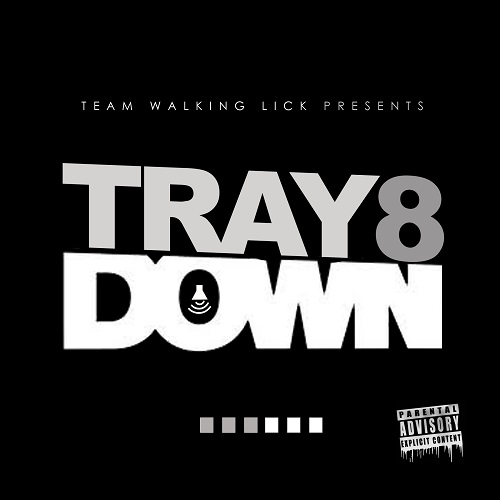 Nashville, TN Artist Tray8 releases new single titled [DOWN] @TWL_Tray8