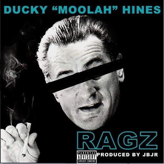 [Single] Ducky Moolah Hines – Ragz @ducky_hines