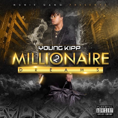 [EP] Young Kipp – Millionaire Dreams 2 @youngkipp