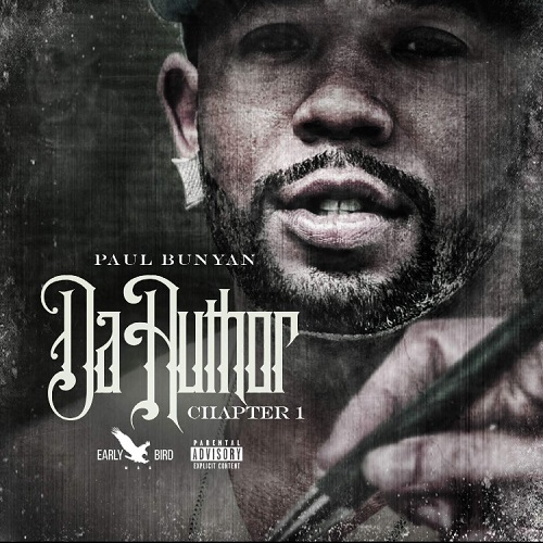 [Mixtape] Paul Bunyan – Da Author 1st Chapter @Who_Is_Preston