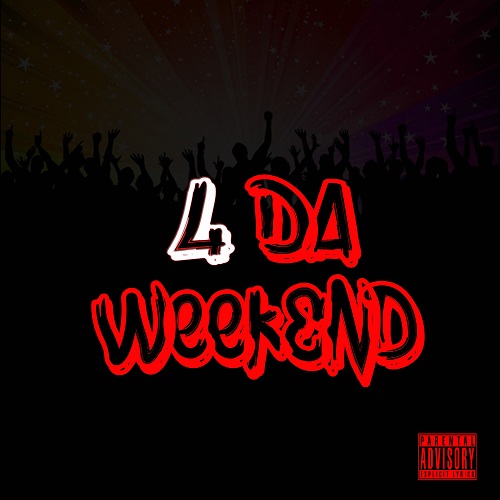 [Single] Trey Dinero – 4 Da Weekend @TreyDineroLive