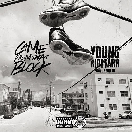 [Single] Young Ripstarr – Came From That Block [Prod by Nard & B] @ripstarr305