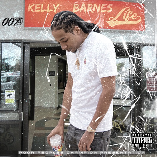 [Mixtape] Kelly Barnes – Life hosted by Dj 007 @KellyBarnes901