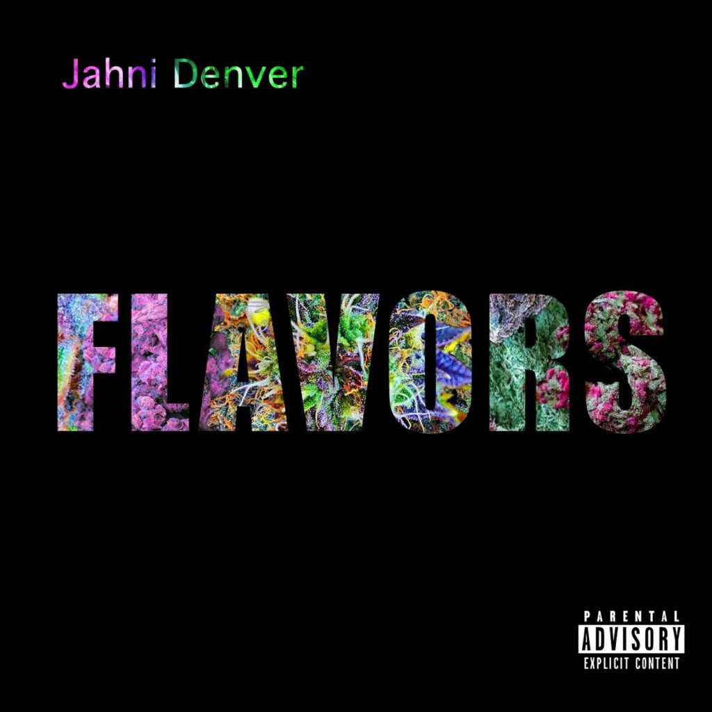 Jahni Denver – “Flavors”