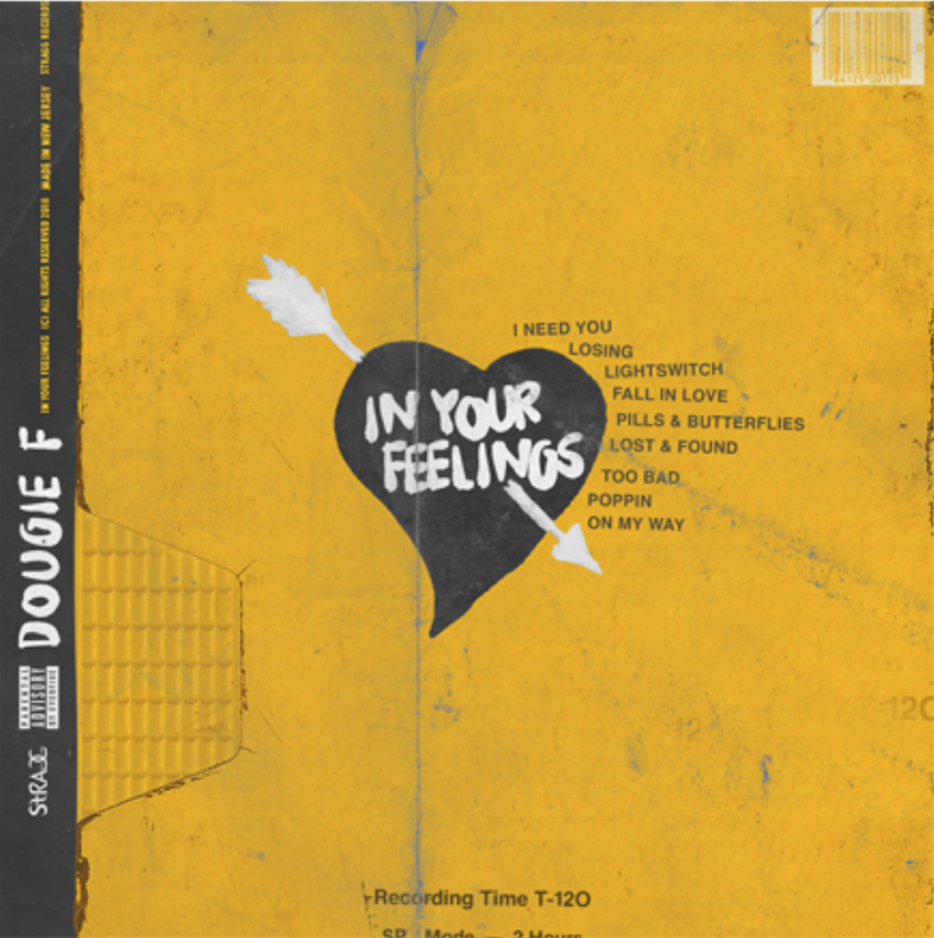 Dougie F –  “In Your Feelings” EP
