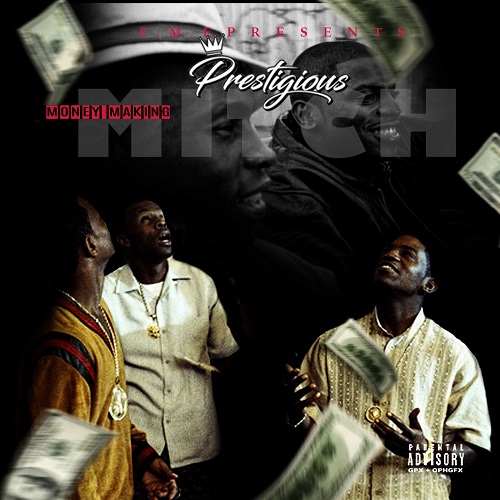 [Video] Prestigious – Money Making Mitch @prestigious216