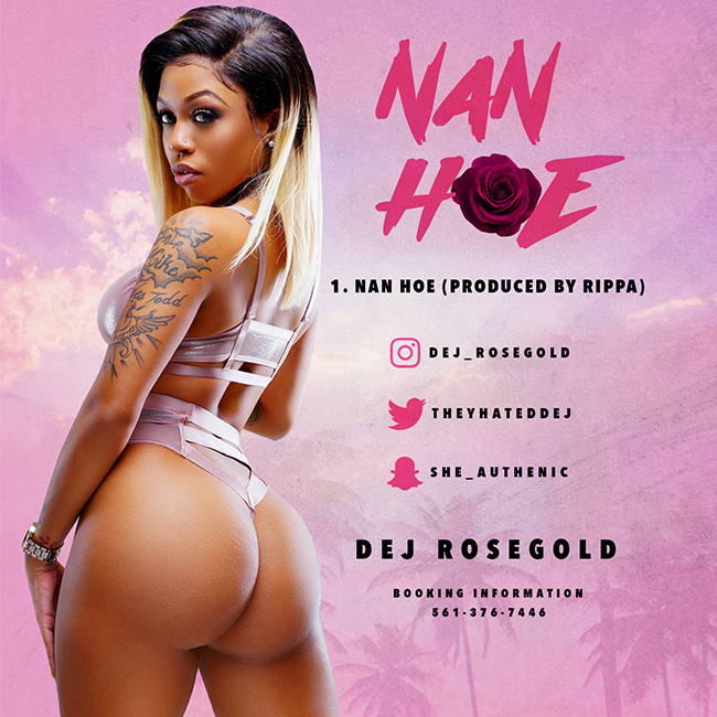 [New Music] Dej RoseGold – Nan Hoe @TheyHateDej