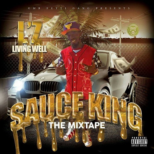 [Mixtape] L’z Living Well – Sauce King