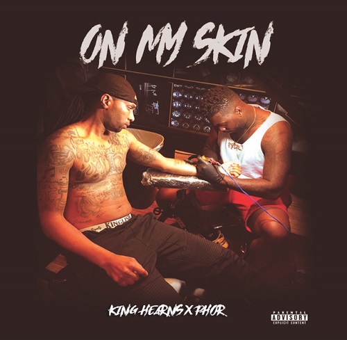 [Single] King Hearns – On My Skin @kinghearns