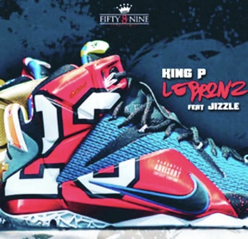 King P ft. Jizzle – Lebron’z @KingP859