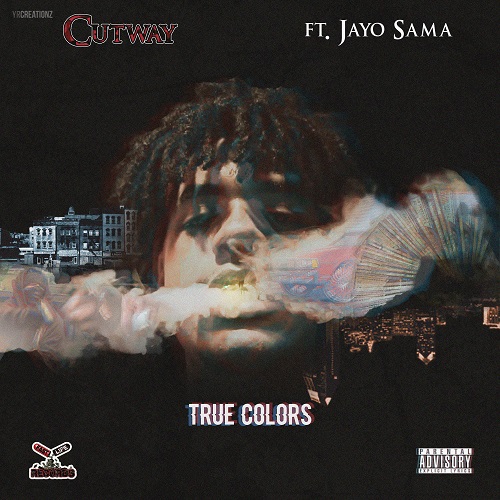 New Music! Cutway “True Colors” ft. Jayo Sama @Cutway_4k