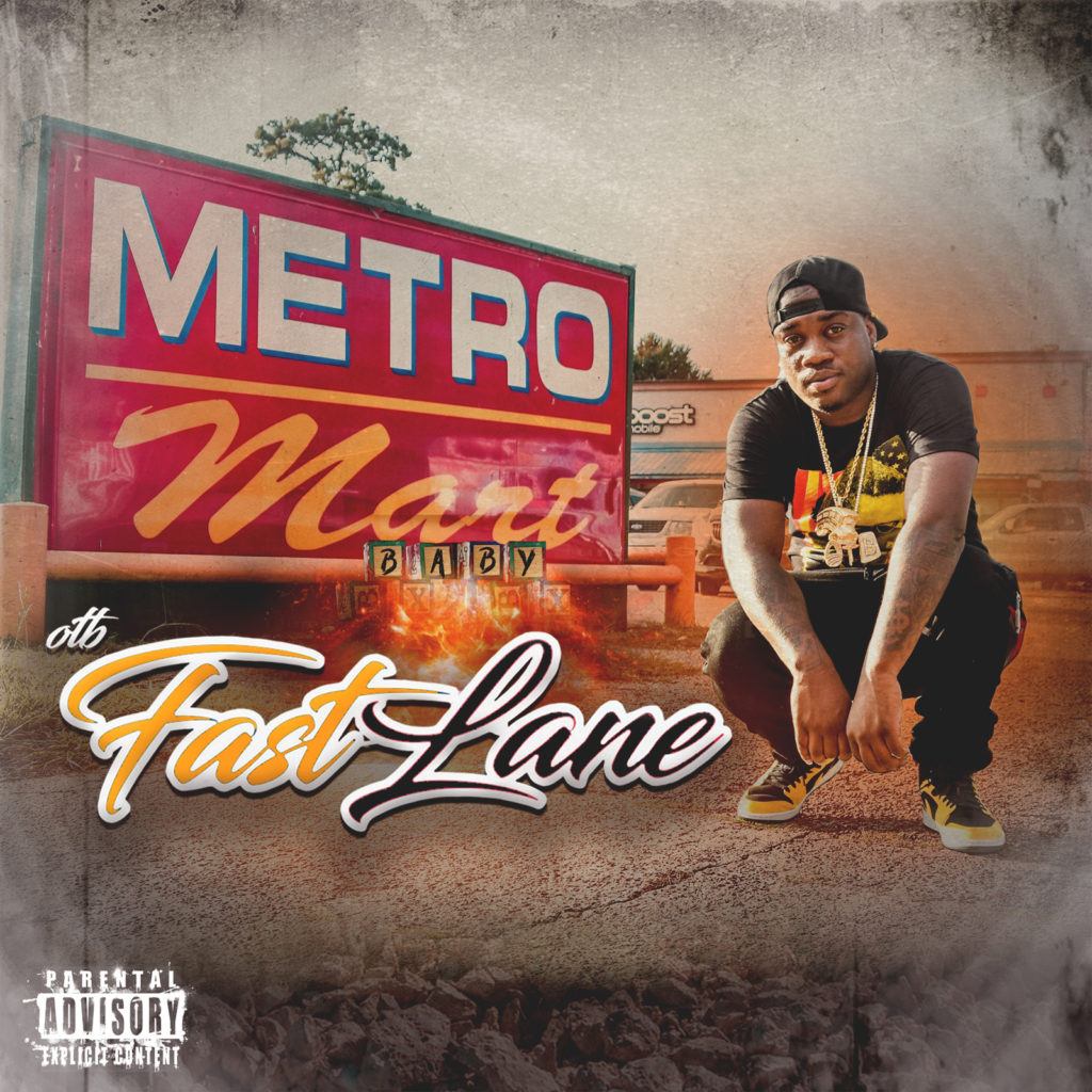 Fastlane Reveals New Video “Hater” & Metro Mart Baby Out Today @otbfastlane