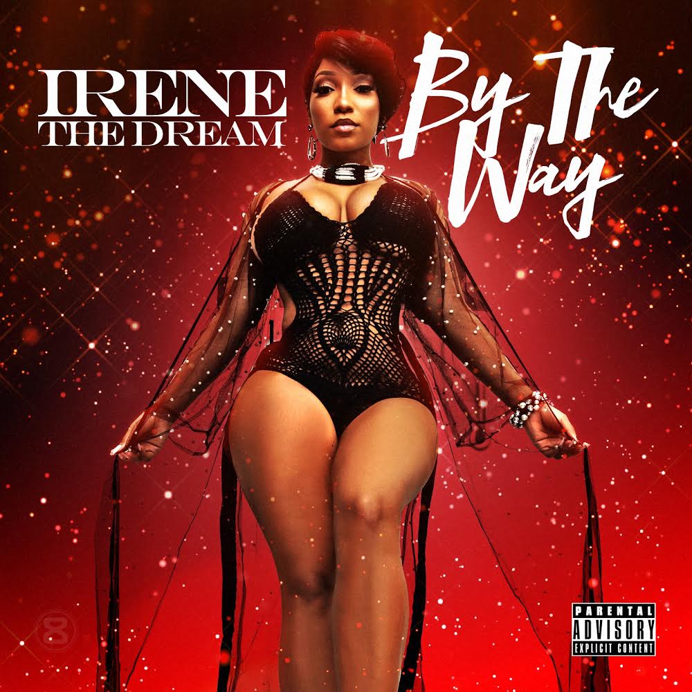 Irene The Dream – “By The Way” @Irene_The_Dream