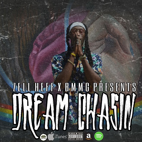 [Video] Zell Heff – Dream Chasin @ZELL_1