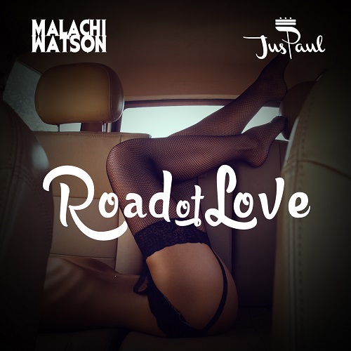 Malachi Watson ft. JusPaul – Road of Love @malachicmr