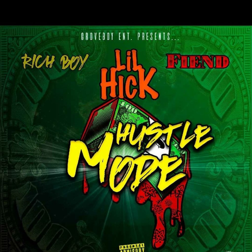 [Single] Lil Hick – Hustle Mode [ft Rich Boy & Fiend]