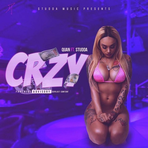 [Single] Quan ft Studda – Crzy @YunStudda