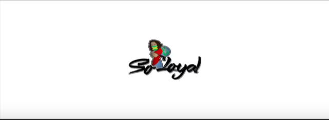 [Video] SO LOYAL – IM GOOD @SoLoyal910