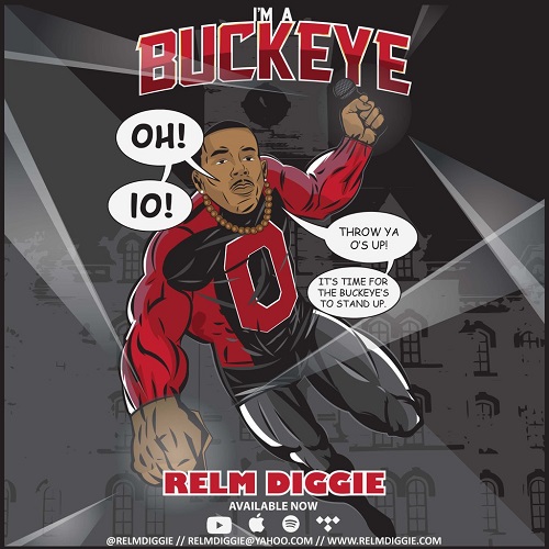 [New Music] Relm Diggie . “I’m a Buckeye” . (OHIO STATE ANTHEM) @relmdiggie