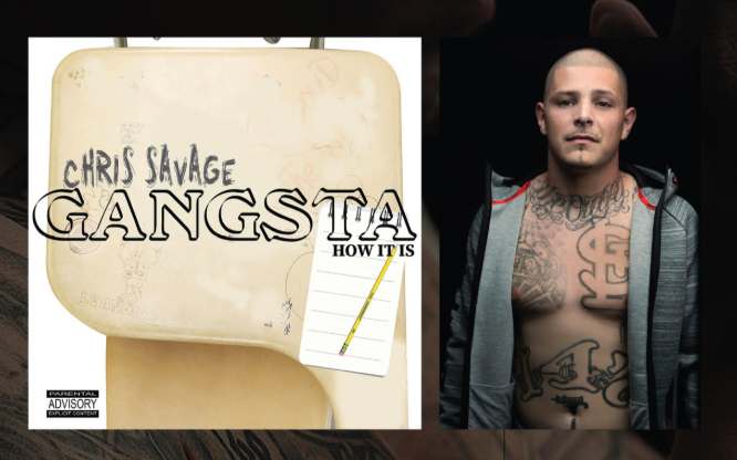Chris Savage (@imChrisSavage) – “Gangsta How It Is”