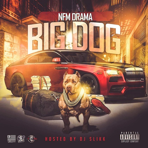 [New Mixtape] NFM DRAMA- “BIG DOG” @dramakb23