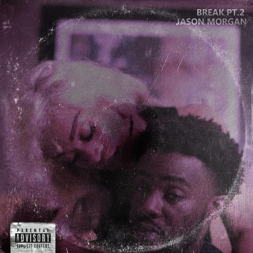 [Single] Jason Morgan – Break Pt.2