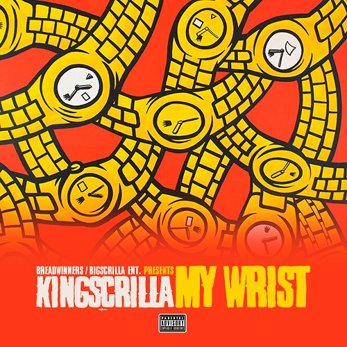 [Single] King Scrilla – My Wrist @kingscrilla22