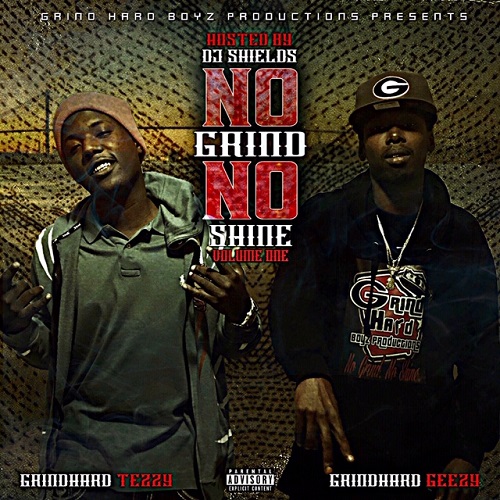 [Mixtape] Grind Hard Boyz – No Grind No Shine Vol 1 @officialgrindhardboyz
