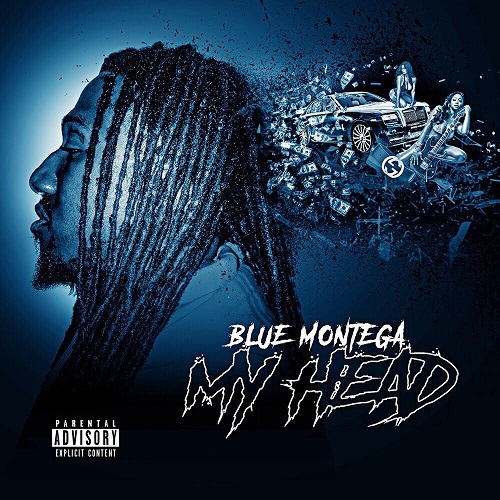 [Album] Blue Montega – My Head @BlueMonTeGa