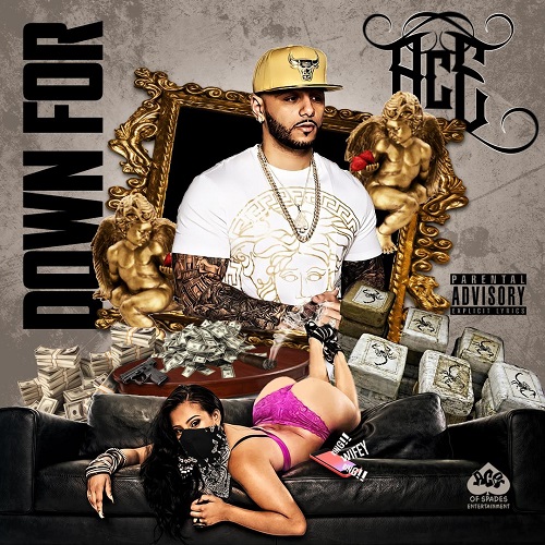 Ace – “Down For”