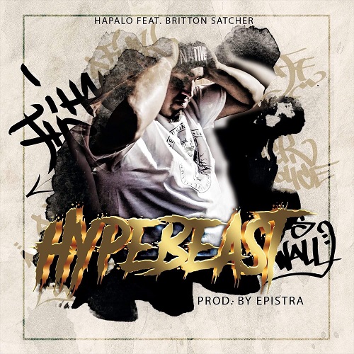 [Single] Hapalo – HypeBeast feat. Britton Satcher @mrhapalo