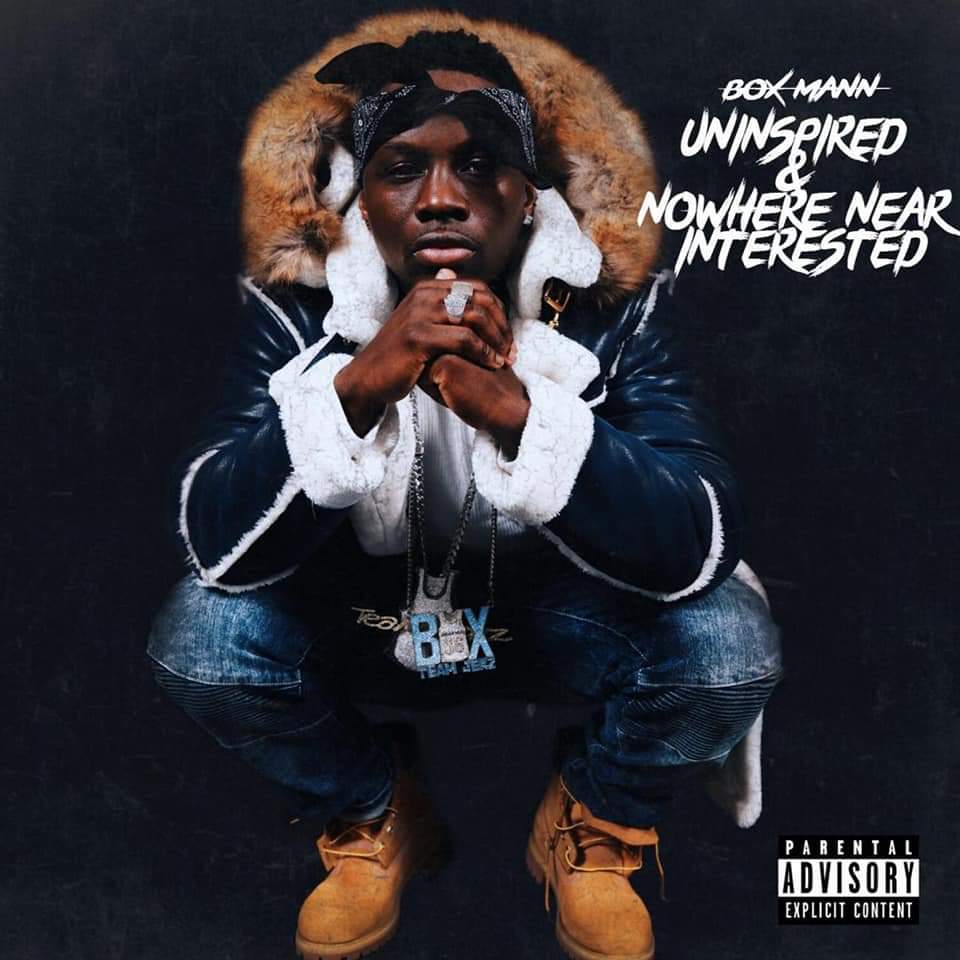 [Album] Box Mann – Uninspired & Nowhere Near Interested @BoxMann36