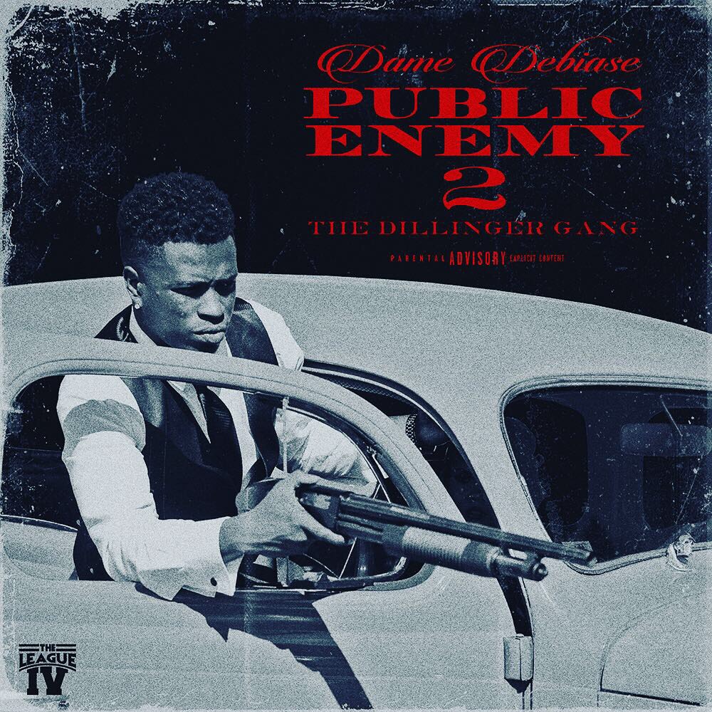 [Mixtape] Dame Debiase – Public Enemy 2 : THE DILLINGER GANG @DameDebiase