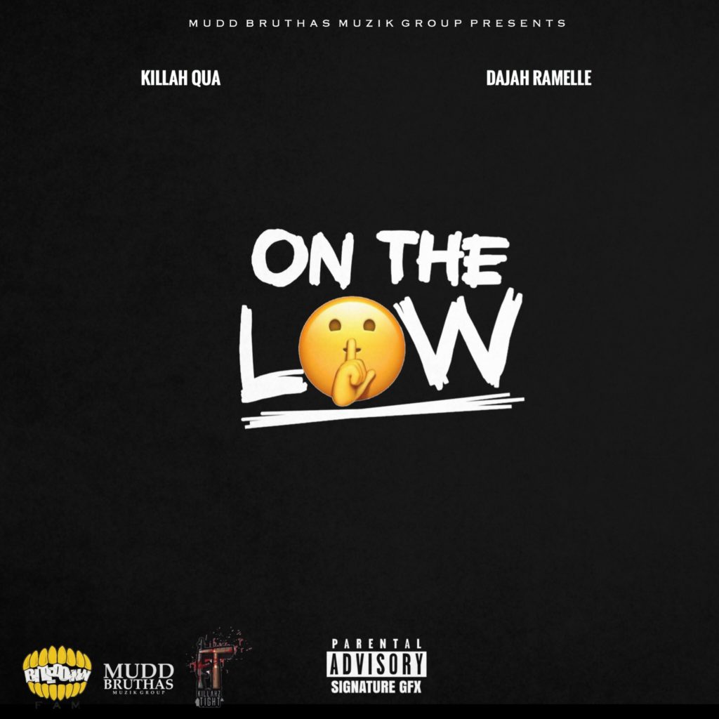 [Single] Killah Qua ft Dajah Ramelle – On The Low | @KillahQua @MuiDee_licioso @trowent