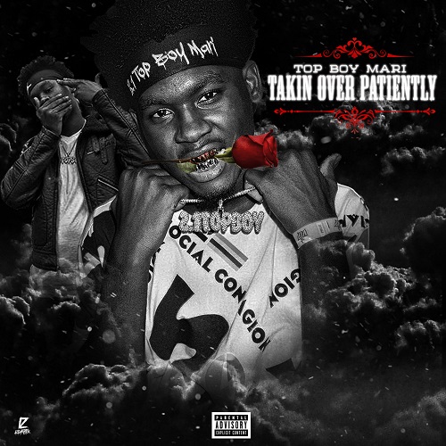 [Album] Top Boy Mari – Takin Over Patiently @TopBoyMari @Yungmal__15 @KingDrumDummie