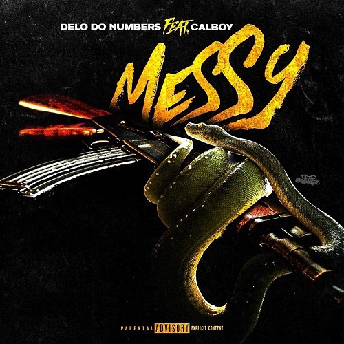 [Video] Delo Do Numbers – Messy (Ft Calboy) [Dir. ChiMarley Visuals]