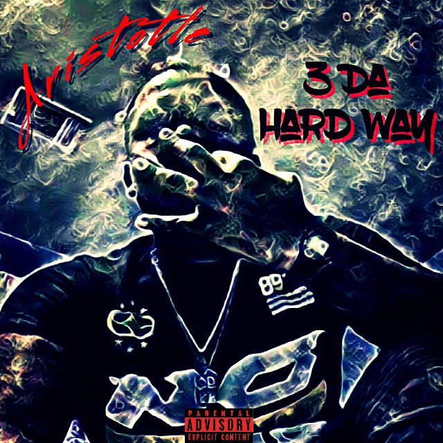 [EP] Aristotle – 3 Da Hard Way | @301aristotle