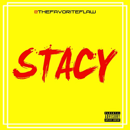 [Video Trailer] Flawless Tha Don – Stacy | @thefavoriteflaw