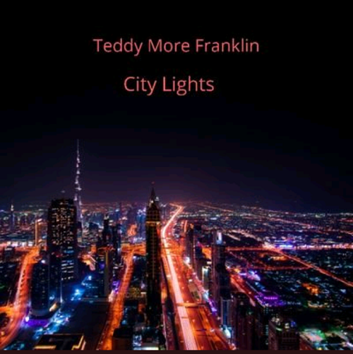[Single] Teddy More Franklin – City Lights | @black_religion_