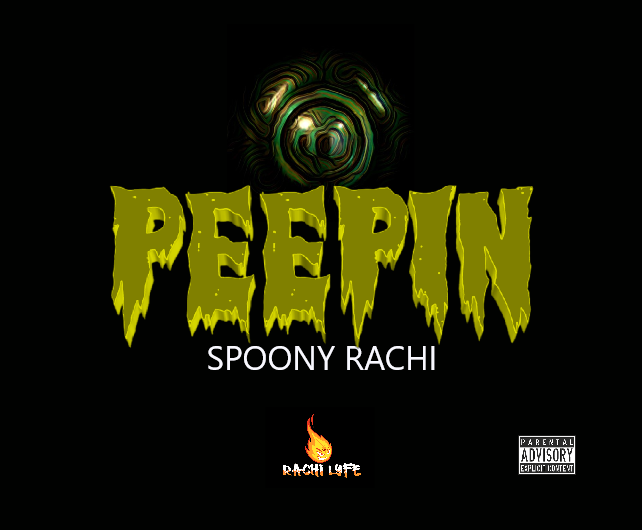 [Single] Spoony Rachi – “Peepin” | @RachiLyfe