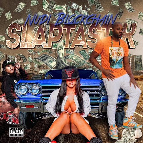 [NEW MUSIC] NUDI BLOCKCHAIN – “SLAPTASTIK” |@barsforbeats