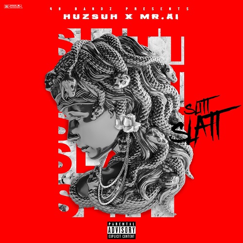 [Single] Huzsuh x Mr.Ai – Slitt Slatt