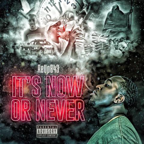 New Music! Reup843 releases new album “It’s Now or Never” @ReUp843