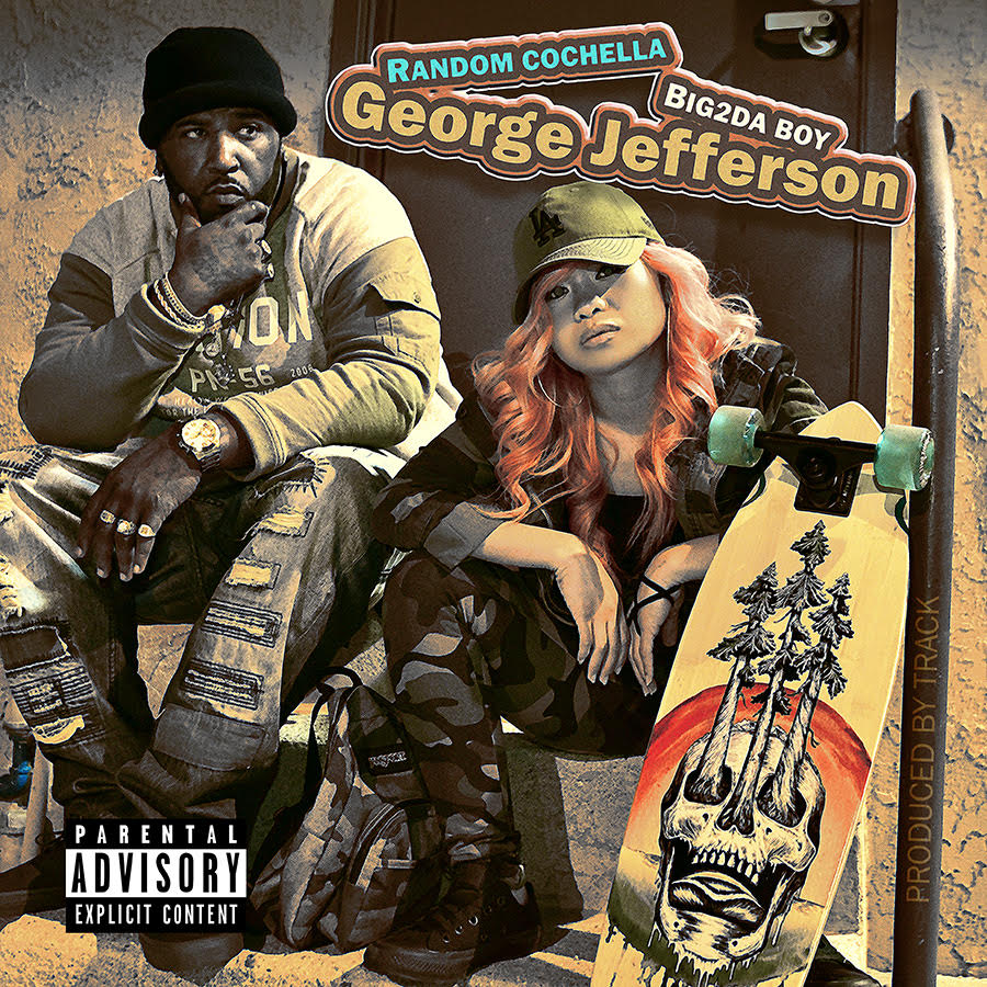 Random Cochella – “George Jefferson” Ft. Big2daboy