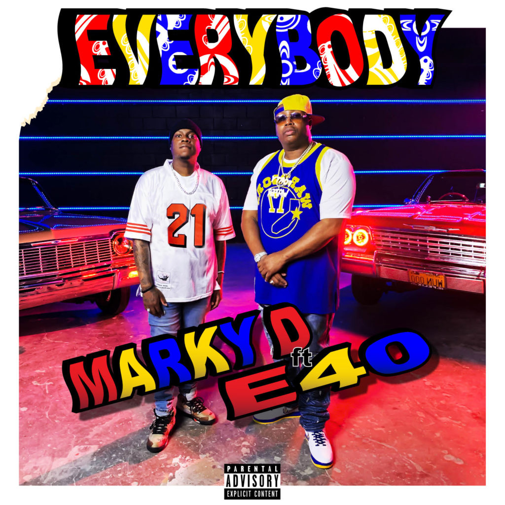Marky D- “Everybody” Ft. E-40