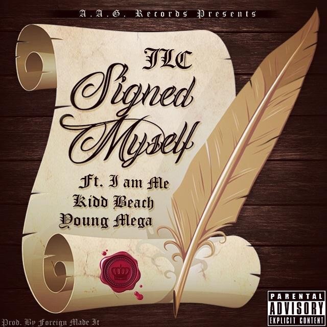 New Music! JLC “Signed Myself” ft. Iam Me, YoungMega, Kidd Beach