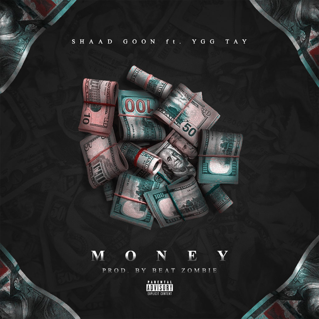 Shaad Goon – Money ft. YGG Tay | @ShaadGoon